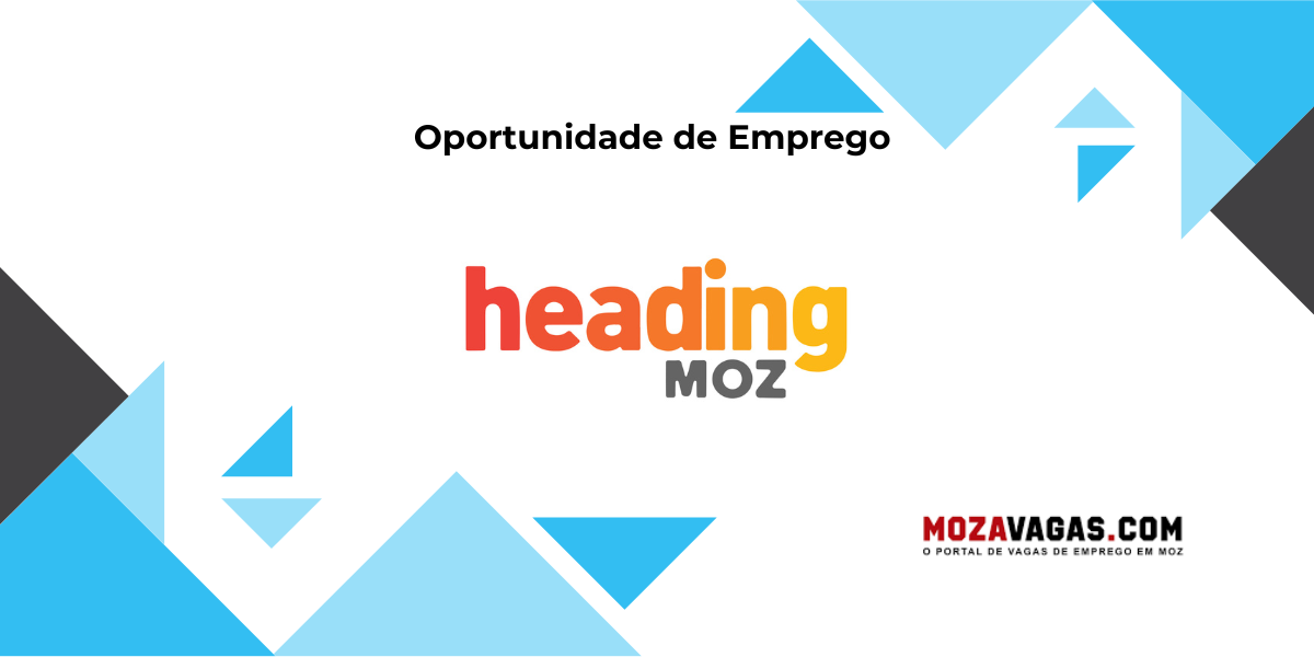 A Heading Moz está a recrutar Profissionais em 11 áreas!