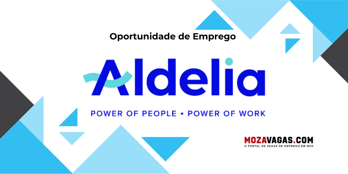 A Aldelia, Abre (05) Vagas de emprego em Diversas áreas