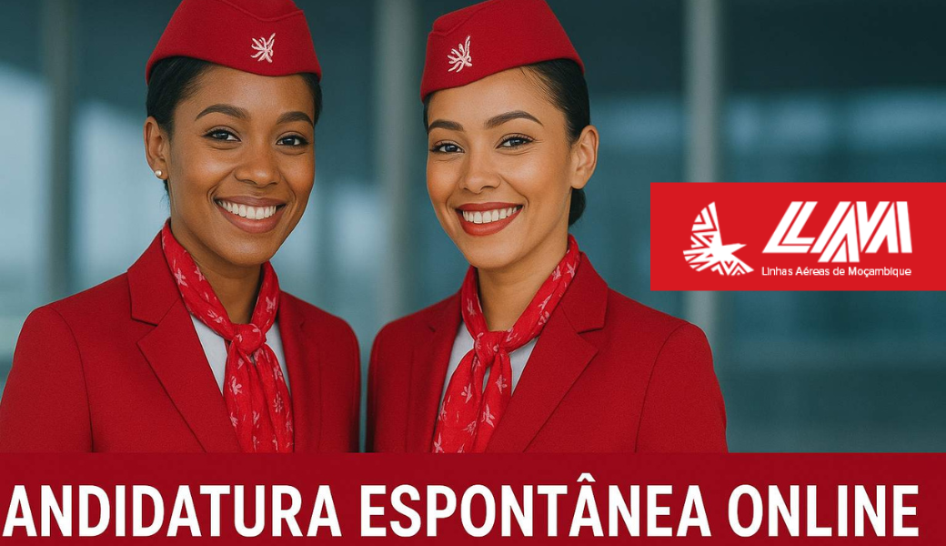 Recrutamento LAM – Linhas Aéreas de Moçambique: Candidatura Espontânea 2025